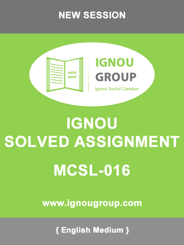 MCSL-016 Solved Assignment For jan-2019