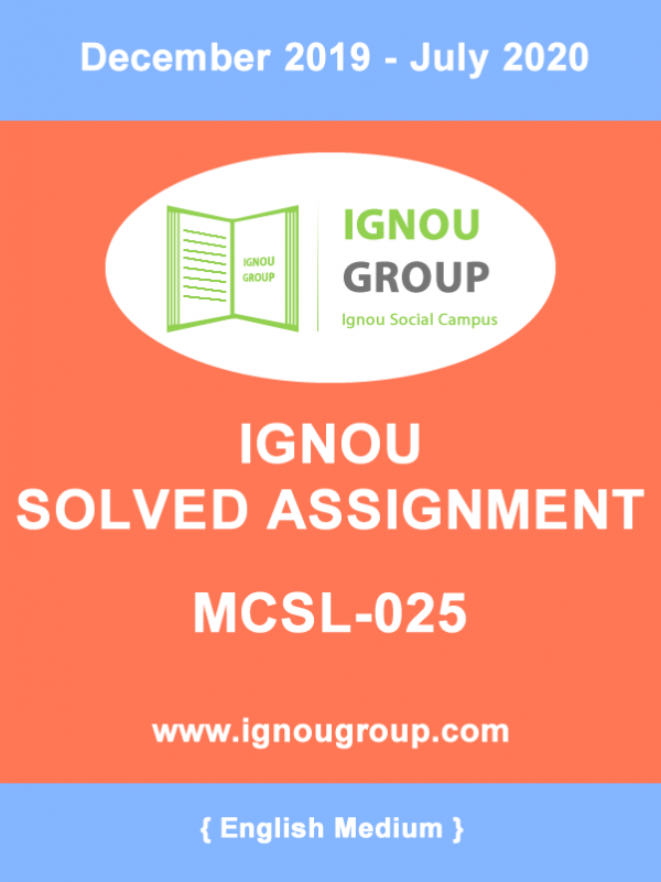 MCSL-025 Lab Solved Assignment For Dec 2019 – July 2020